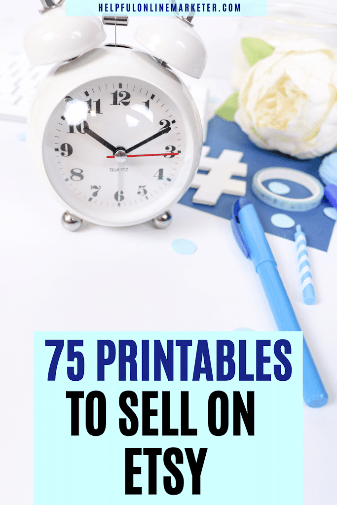 an image that says 75 best printables to sell on Etsy